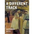 A Different Track: Hospital Trains of the Second World War