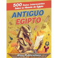 Antiguo Egipto: 500 datos interesantes sobre la historia de Egipto