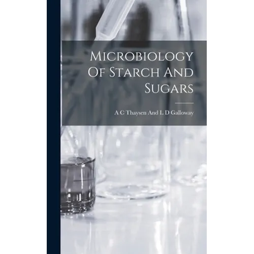 Microbiology Of Starch And Sugars