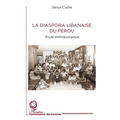 La diaspora libanaise du Pérou: Etude anthropologique