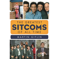 The Greatest Sitcoms of All Time