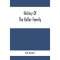 History Of The Keller Family