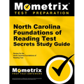 North Carolina Foundations of Reading Test Secrets Study Guide: Review for the North Carolina Foundations of Reading Test
