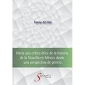 Hacia una crítica ética de la historia de la filosofía en México desde una perspectiva de género