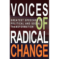 Voices of Radical Change: Greatest Speeches of Political and Social Transformation