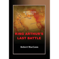 King Arthur's Last Battle: Arthur's Death in America