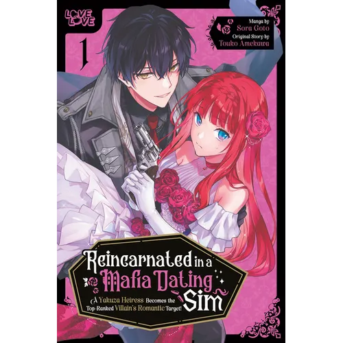 Reincarnated in a Mafia Dating Sim, Volume 1: A Yakuza Heiress Becomes the Top-Ranked Villain's Romantic Target!