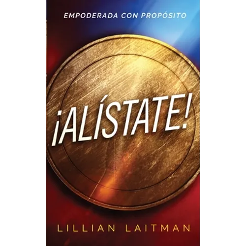 ¡Alístate! Empoderada con Propósito