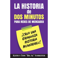 La Historia de Dos Minutos para Redes de Mercadeo: ¡Crea una Grandiosa Historia Memorable!