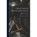 Dress Her in White and Gold: a Biography of Georgia Tech