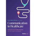 Communication in Healthcare: Charting the Course to Better Outcomes with Trust, Respect, and Teamwork