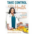 Take Control of Your Health: A Nutritional Guide to Maintaining a Healthy Lifestyle