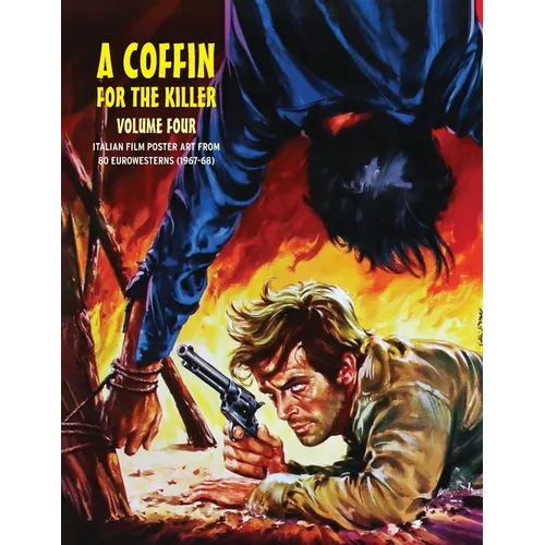 A Coffin for the Killer 4: Italian Film Poster Designs From 80 Eurowesterns (1967-1968)