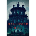 Hallowed Hill: A Gothic Mystery