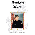 Wade's Story