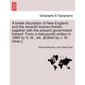 A Briefe Discription of New England and the Severall Townes Therein, Together with the Present Government Thereof. from a Manuscript Written in 1660 b