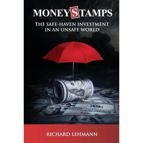 Moneystamps: The Safe-Haven Investment in an Unsafe World