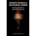 Secrets to Build a Successful Career
