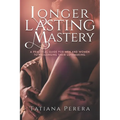 Longer Lasting Mastery