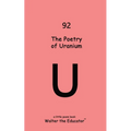 The Poetry of Uranium