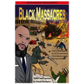 Black Massacres: A Tribute to Black Wall Street, The Black Massacre in Tulsa, Oklahoma