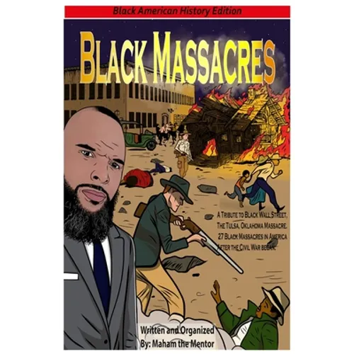 Black Massacres: A Tribute to Black Wall Street, The Black Massacre in Tulsa, Oklahoma
