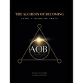 The Alchemy of Becoming: Level 1: Being of Truth