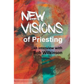 New Visions of Priesting
