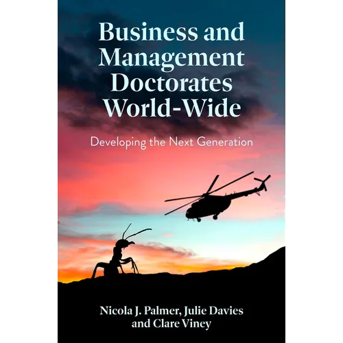 Business and Management Doctorates World-Wide: Developing the Next Generation