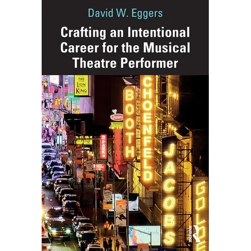 Crafting an Intentional Career for the Musical Theatre Performer