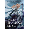 Fallen into the Shallow: Sirens and Seers