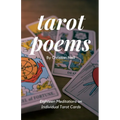 Tarot Poems: Eighteen Meditations on Individual Tarot Cards