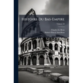 Histoire Du Bas-Empire