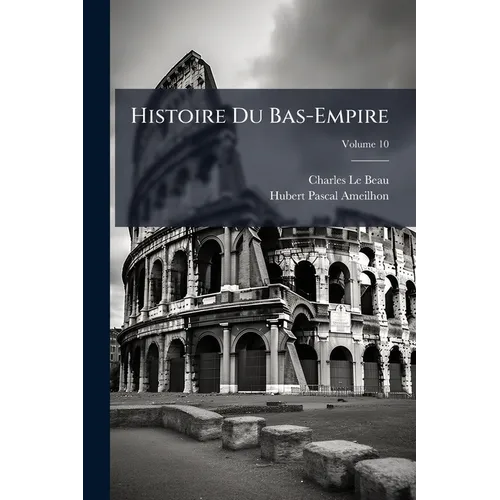 Histoire Du Bas-Empire