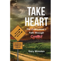 Take Heart: The Overcomer's Path Through Conflict