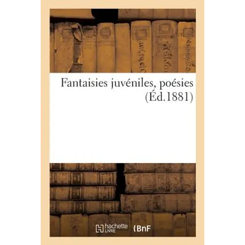 Fantaisies Juvéniles, Poésies