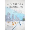 The Diaspora of Belonging: Gentrification, Systems of Oppression, and Why Our Cities Are Out of Place