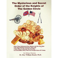 The Mysterious and Secret Order of the Knights of The Golden Circle