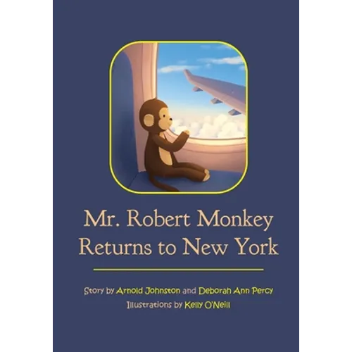Mr. Robert Monkey Returns to New York