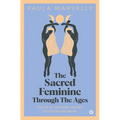 The Sacred Feminine Through the Ages