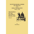 Scottish Highlanders on the Eve of the Great Migration, 1725-1775: The People of the Grampian Highlands, Volume II