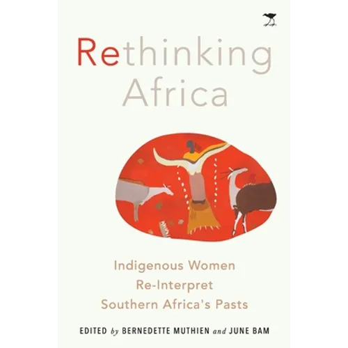 Rethinking Africa: Indigenous women re-interpret Southern African pasts