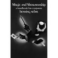 Magic and Showmanship: A Handbook for Conjurers