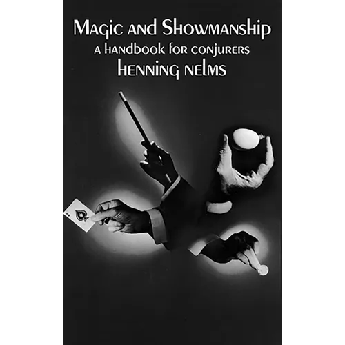 Magic and Showmanship: A Handbook for Conjurers