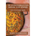 De Zonovergoten Smaak van Spanje: Een Culinaire Reis