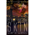 Close to the Skin