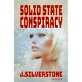 Solid State Conspiracy: The Jenny Webster series Book 2.