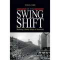 On the Swing Shift: Building Liberty Ships in Savannah