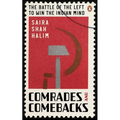 Comrades and Comebacks: The Battle of the Left to Win the Indian Mind
