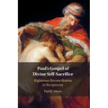 Paul's Gospel of Divine Self-Sacrifice
